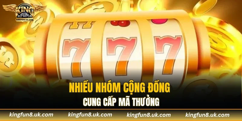 Nhiều nhóm cộng đồng cung cấp mã thưởng
